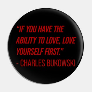 Charles Bukowski Quote Pin