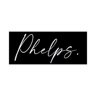 Phelps Name, Phelps Birthday T-Shirt