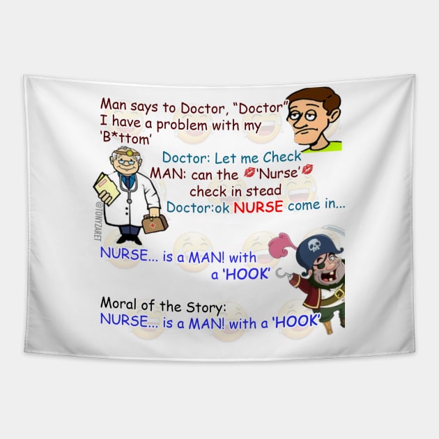 Nurse is a MAN! with a 'HOOK' full Meme Tapestry by tonyzaret