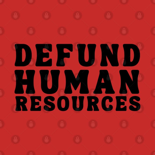 Defund Human Resources by hippohost