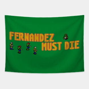 Fernandez Must Die Tapestry