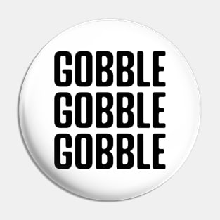 Thanksgiving Gobble Pin