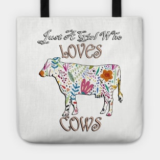 Just A Girl Who Loves Cows Tote