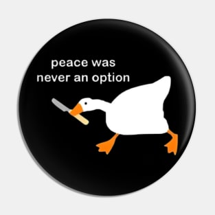 Peace was never an option, funny duck Pin