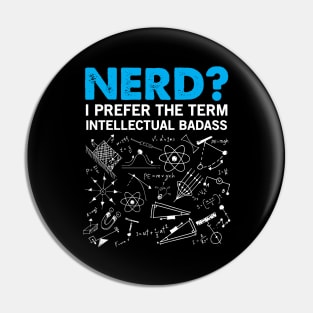 Nerd - Intellectual Badass Pin