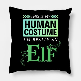 This is My Human Costume I'm Really an Elf (Gradient) Pillow