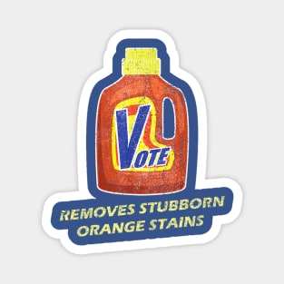 Vote Remove Stubborn Orange Stains Magnet