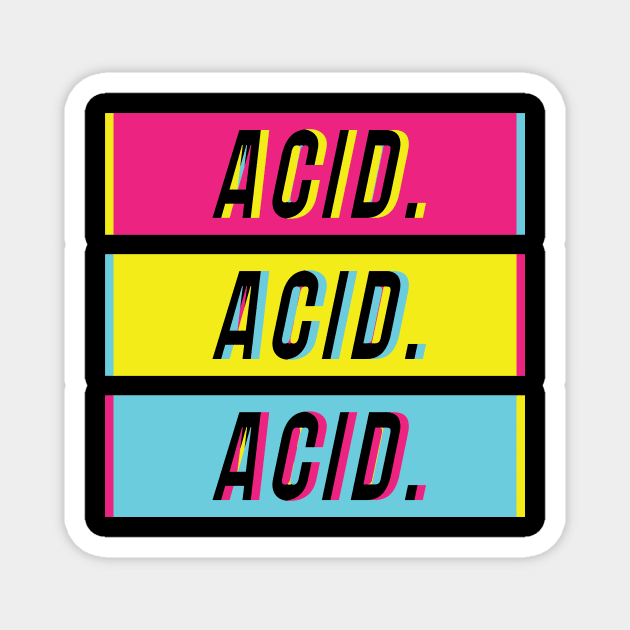 Techno Acid Style Magnet by avshirtnation