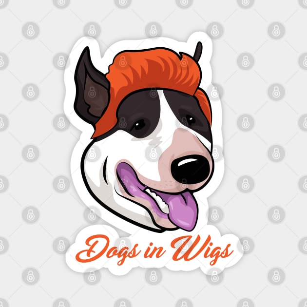 Dogs in Wigs - Funny Bull Terrier Dog Magnet by andantino