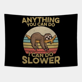 Anything You Can Do I Can Do Slower Sloth Lover Tapestry