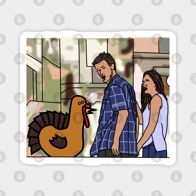 Distracted Boyfriend Meme and Funny Thanksgiving Turkey Magnet by ellenhenryart