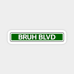 Bruh Blvd Street Sign Magnet