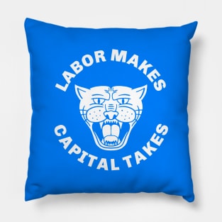 Labor Makes Capital Takes Pillow