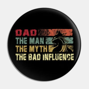 Mens Dad the Man the Myth the Bad Influence Vintage Cat Father's Day Gift Papa Pin