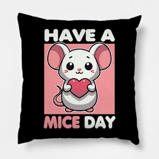 Have A Mice Day Funny Mouse Pun Pillow