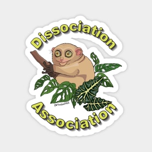 Join the Dissociation Association - tarsius zoning out Magnet