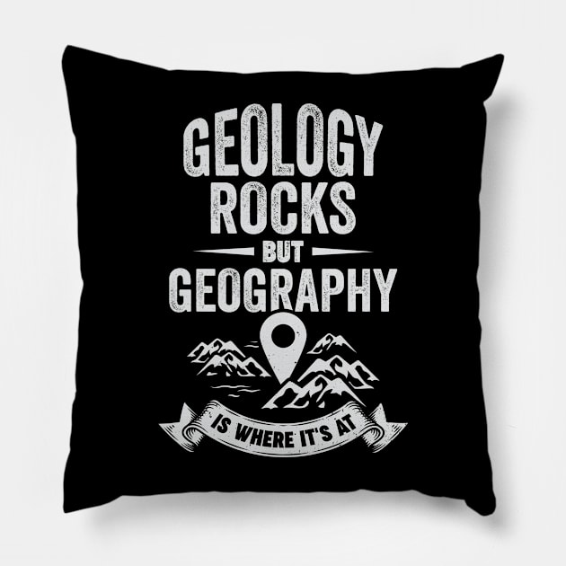 Geography Earth Geographer Science Teacher Gift Pillow by Dolde08