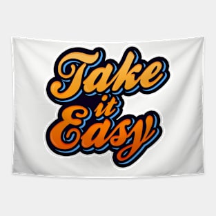 Take it easy Tapestry