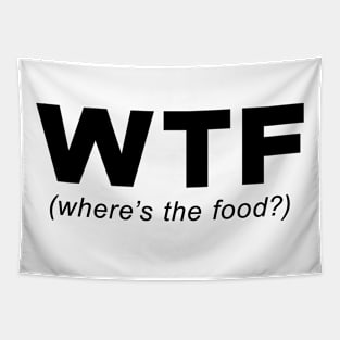 WTF - where's the food? Tapestry