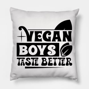 Vegan Boys Taste Better Pillow