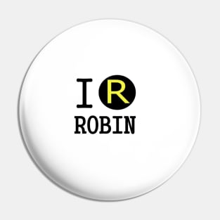 I LOVE ROBIN Pin