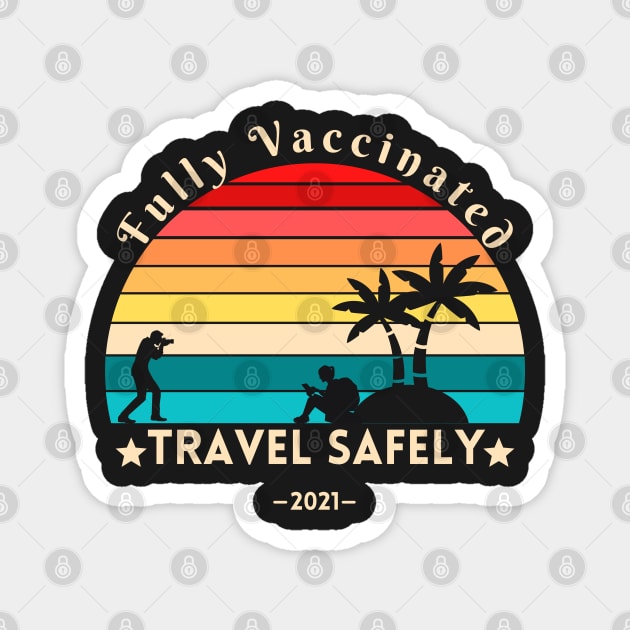 Fully Vaccinated & Ready To Travel, adventure seeker Magnet by YourSymphony