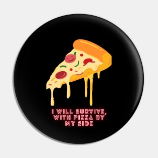 Pizza by my side Pin