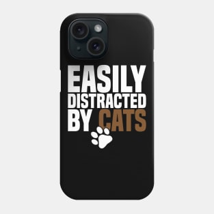 Easily Distracted By Cats Phone Case