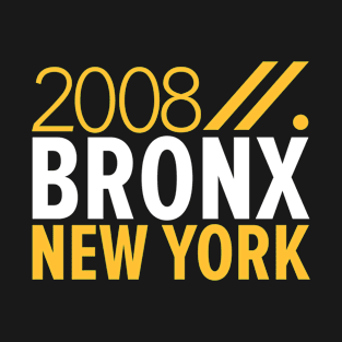 Bronx NY Birth Year Collection - Represent Your Roots 2008 in Style T-Shirt