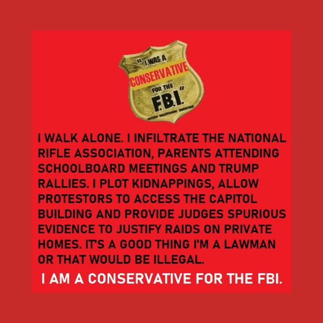 I Was a Conservative For the FBI by Limb Store