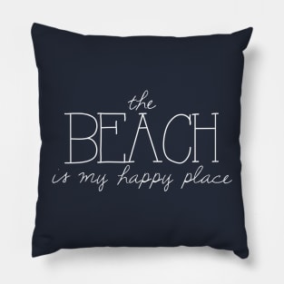 The Beach is My Happy Place Pillow