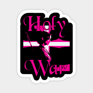 Holy War is coming Avatrice Ava Silva Magnet