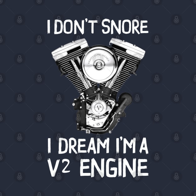 I Don't Snore I Dream I'm A V2 Engine - Custom Riker by Pannolinno