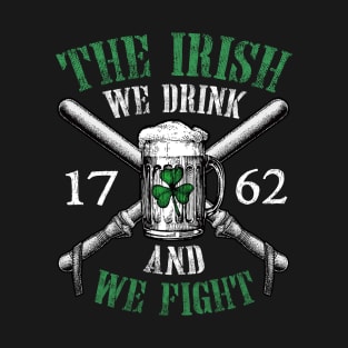 The Irish We Drink T-Shirt