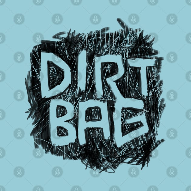 Dirt Bag for Punk Rock Dirtbag by badlydrawnbabe