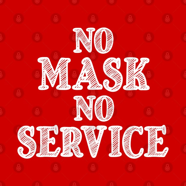 No Mask No Service by ArtsyTshirts