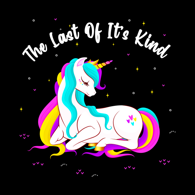 Unicorn The Last Of Its Kind Unicorns Women Girls by Foxxy Merch