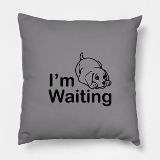 jampelabs - I am waiting - Funny Puppy Pillow