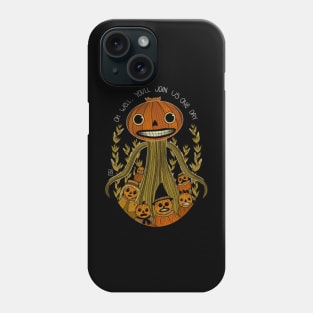 You Will Join Us One Day Phone Case