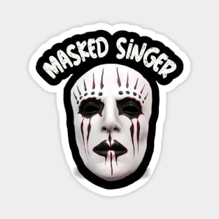 Masked singer t-shirt Magnet