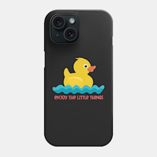 Enjoy the little things, yellow duck Phone Case