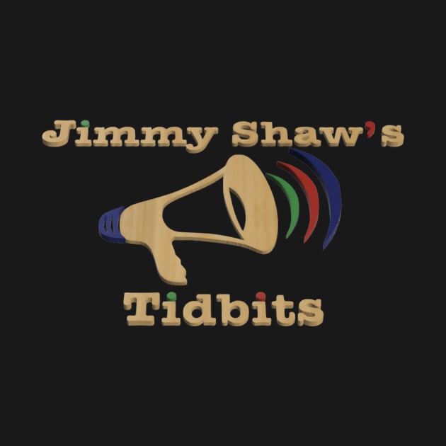 Jimmy Shaw's Tidbits by Jimmyshawstidbits