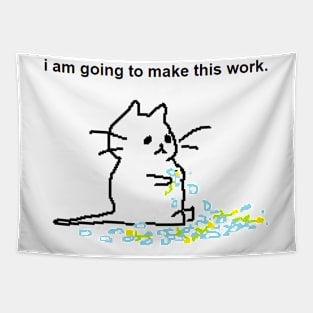 I AM GOING TO MAKE THIS WORK Tapestry