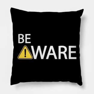 Be aware typography design Pillow