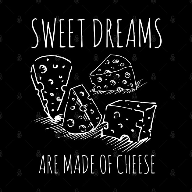 sweet dreams are made of cheese by CookingLove