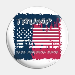 Trump take america back slogan on flag Pin