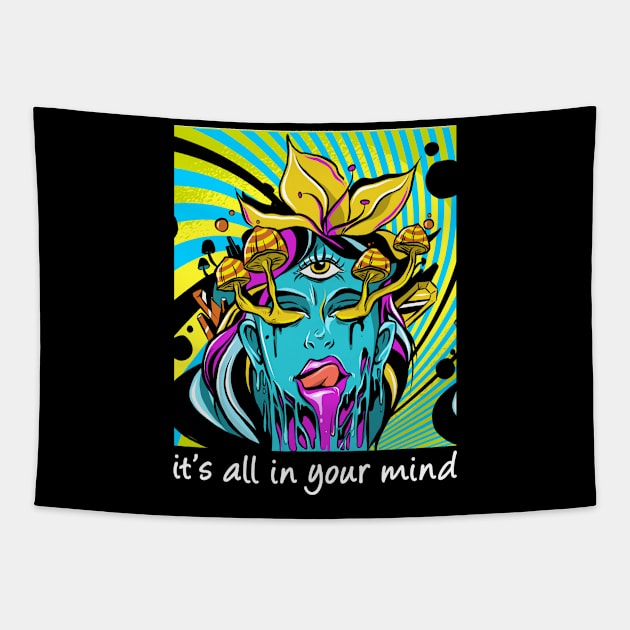 It's All In Your Mind Psytrance Goa Psychedelic Tapestry by wbdesignz