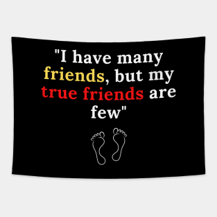 I have many friends Tapestry