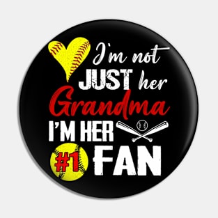 Softball  I'm Not Just Her Grandma I'm His Fan Pin