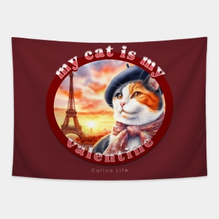 My Cat Is My Valentine Calico Life 06C Tapestry